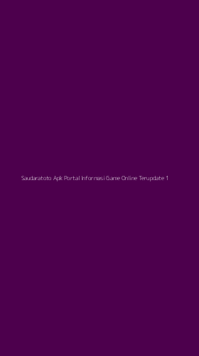 Tampilan Antarmuka Aplikasi Saudaratoto Apk Portal Informasi Game Online Terupdate - 1