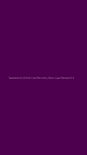 Tampilan Antarmuka Aplikasi Saudaratoto Online Cara Recovery Akun Lupa Password - 4