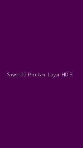 Tampilan Antarmuka Aplikasi Sawer99 Perekam Layar Hd - 3