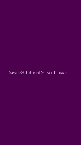 Tampilan Antarmuka Aplikasi Sawit88 Tutorial Server Linux - 2
