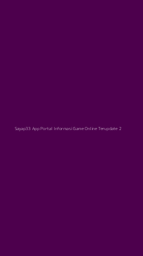 Tampilan Antarmuka Aplikasi Sayap33 App Portal Informasi Game Online Terupdate - 2