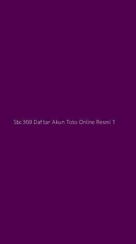 Tampilan Antarmuka Aplikasi Sbc369 Daftar Akun Toto Online Resmi - 1