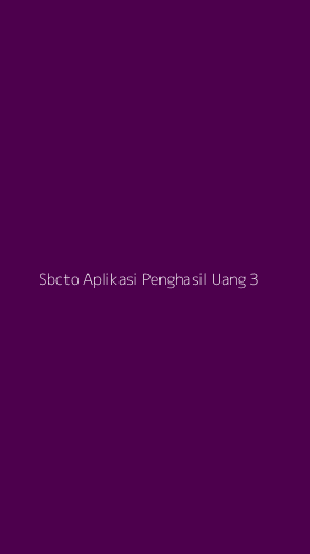 Tampilan Antarmuka Aplikasi Sbcto Aplikasi Penghasil Uang - 3