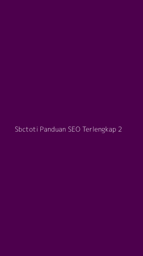 Tampilan Antarmuka Aplikasi Sbctoti Panduan Seo Terlengkap - 2