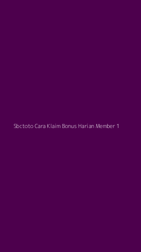 Tampilan Antarmuka Aplikasi Sbctoto Cara Klaim Bonus Harian Member - 1