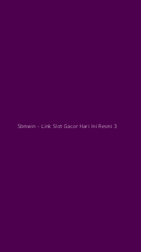 Tampilan Antarmuka Aplikasi Sbmwin - Link Slot Gacor Hari Ini Resmi - 3