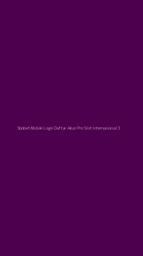 Tampilan Antarmuka Aplikasi Sbobet Mobile Login Daftar Akun Pro Slot Internasional - 3