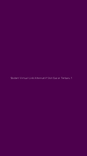 Tampilan Antarmuka Aplikasi Sbobet Virtual Link Alternatif Slot Gacor Terbaru - 1