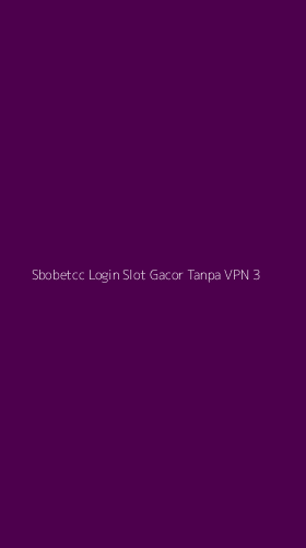 Tampilan Antarmuka Aplikasi Sbobetcc Login Slot Gacor Tanpa Vpn - 3
