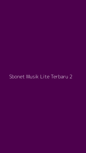 Tampilan Antarmuka Aplikasi Sbonet Musik Lite Terbaru - 2