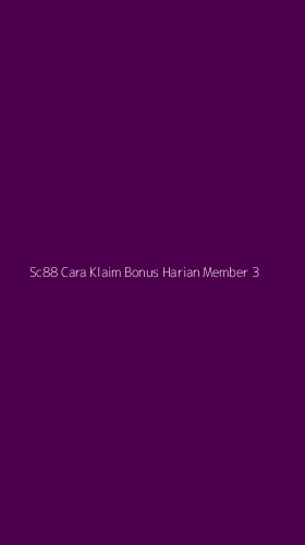 Tampilan Antarmuka Aplikasi Sc88 Cara Klaim Bonus Harian Member - 3