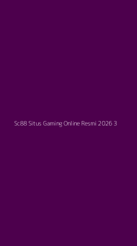 Tampilan Antarmuka Aplikasi Sc88 Situs Gaming Online Resmi 2026 - 3