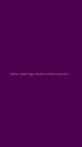 Tampilan Antarmuka Aplikasi Scatter Adalah Agen Roulette Online Uang Asli - 3