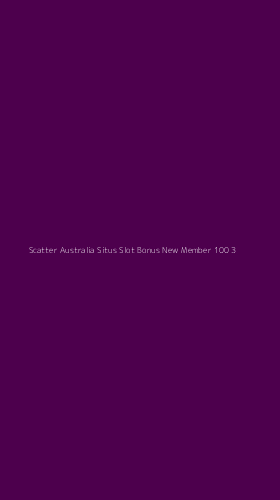 Tampilan Antarmuka Aplikasi Scatter Australia Situs Slot Bonus New Member 100 - 3