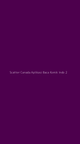 Tampilan Antarmuka Aplikasi Scatter Canada Aplikasi Baca Komik Indo - 2