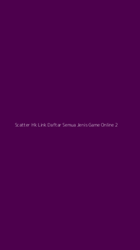 Tampilan Antarmuka Aplikasi Scatter Hk Link Daftar Semua Jenis Game Online - 2