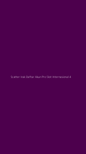 Tampilan Antarmuka Aplikasi Scatter Irak Daftar Akun Pro Slot Internasional - 4