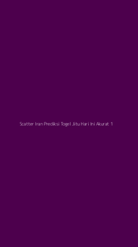 Tampilan Antarmuka Aplikasi Scatter Iran Prediksi Togel Jitu Hari Ini Akurat - 1