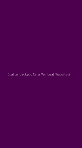 Tampilan Antarmuka Aplikasi Scatter Jackpot Cara Membuat Website - 2