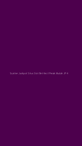 Tampilan Antarmuka Aplikasi Scatter Jackpot Situs Slot Bet Kecil Perak Mudah Jp - 4