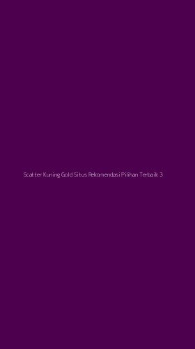 Tampilan Antarmuka Aplikasi Scatter Kuning Gold Situs Rekomendasi Pilihan Terbaik - 3