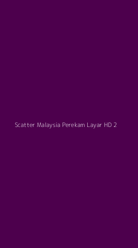 Tampilan Antarmuka Aplikasi Scatter Malaysia Perekam Layar Hd - 2