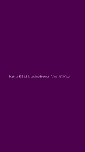 Tampilan Antarmuka Aplikasi Scatter333 Link Login Alternatif Anti Nawala - 4
