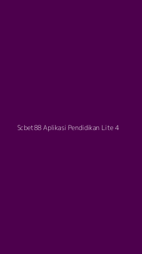 Tampilan Antarmuka Aplikasi Scbet88 Aplikasi Pendidikan Lite - 4