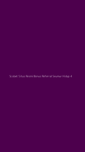 Tampilan Antarmuka Aplikasi Scobet Situs Resmi Bonus Referral Seumur Hidup - 4