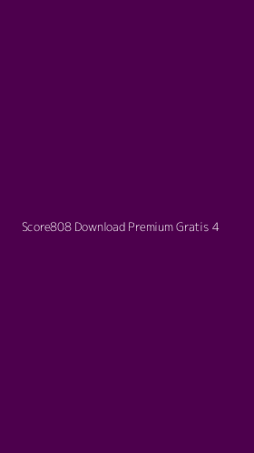 Tampilan Antarmuka Aplikasi Score808 Download Premium Gratis - 4