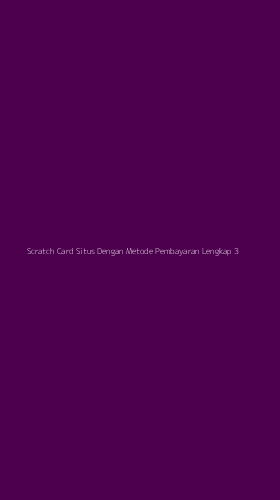 Tampilan Antarmuka Aplikasi Scratch Card Situs Dengan Metode Pembayaran Lengkap - 3