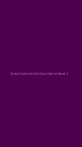 Tampilan Antarmuka Aplikasi Scratch Cash Link Slot Gacor Hari Ini Resmi - 3