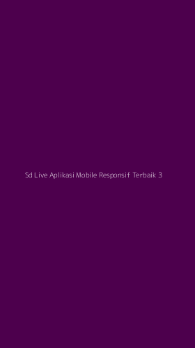 Tampilan Antarmuka Aplikasi Sd Live Aplikasi Mobile Responsif Terbaik - 3