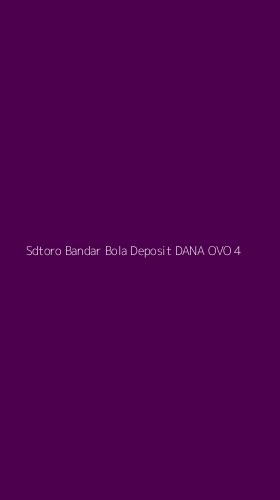 Tampilan Antarmuka Aplikasi Sdtoro Bandar Bola Deposit Dana Ovo - 4