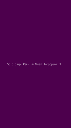Tampilan Antarmuka Aplikasi Sdtoto Apk Pemutar Musik Terpopuler - 3