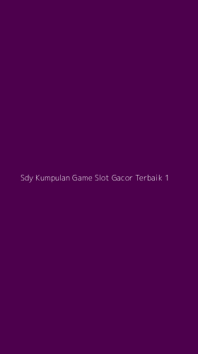 Tampilan Antarmuka Aplikasi Sdy Kumpulan Game Slot Gacor Terbaik - 1