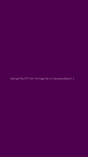 Tampilan Antarmuka Aplikasi Sdytogel Rtp Rtp Slot Tertinggi Hari Ini Gampang Maxwin - 2
