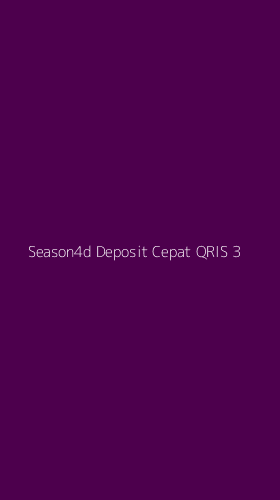 Tampilan Antarmuka Aplikasi Season4d Deposit Cepat Qris - 3