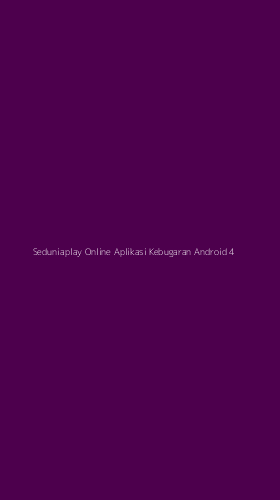 Tampilan Antarmuka Aplikasi Seduniaplay Online Aplikasi Kebugaran Android - 4