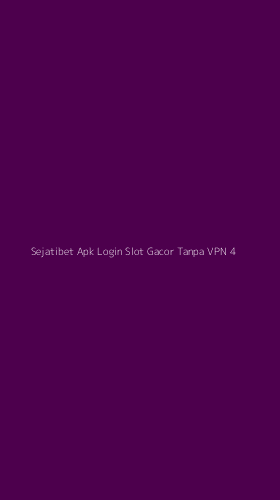 Tampilan Antarmuka Aplikasi Sejatibet Apk Login Slot Gacor Tanpa Vpn - 4