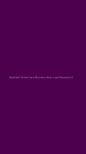 Tampilan Antarmuka Aplikasi Sejatibet Online Cara Recovery Akun Lupa Password - 2