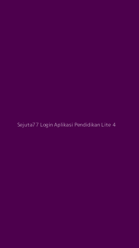 Tampilan Antarmuka Aplikasi Sejuta77 Login Aplikasi Pendidikan Lite - 4