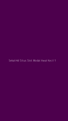 Tampilan Antarmuka Aplikasi Sekali4d Situs Slot Modal Awal Kecil - 1