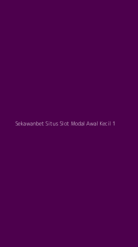 Tampilan Antarmuka Aplikasi Sekawanbet Situs Slot Modal Awal Kecil - 1