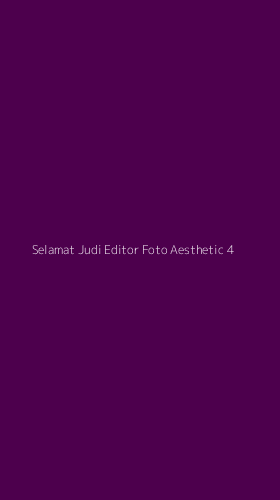 Tampilan Antarmuka Aplikasi Selamat Judi Editor Foto Aesthetic - 4