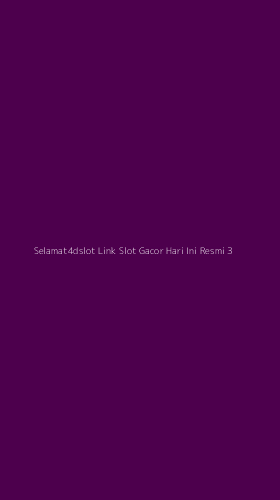 Tampilan Antarmuka Aplikasi Selamat4dslot Link Slot Gacor Hari Ini Resmi - 3