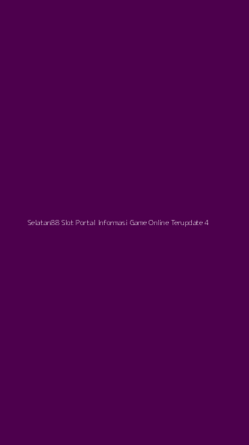 Tampilan Antarmuka Aplikasi Selatan88 Slot Portal Informasi Game Online Terupdate - 4