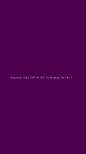 Tampilan Antarmuka Aplikasi Seleptoto Data Sgp Hk Sdy Terlengkap Hari Ini - 1