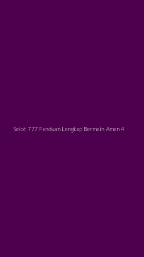 Tampilan Antarmuka Aplikasi Selot 777 Panduan Lengkap Bermain Aman - 4