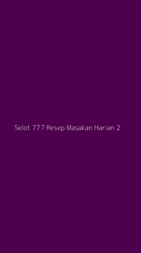 Tampilan Antarmuka Aplikasi Selot 777 Resep Masakan Harian - 2
